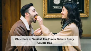 Chocolate or Vanilla? The Flavor Debate Every Couple Has