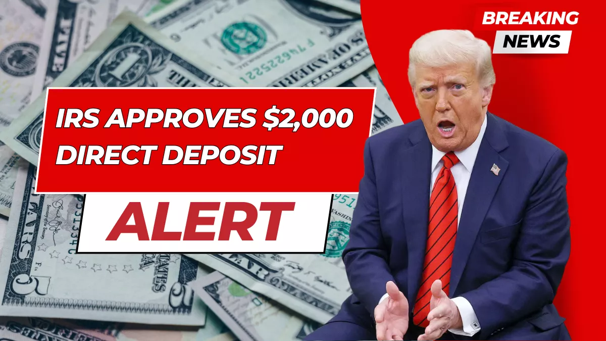 IRS Approves $2,000 Direct Deposit for January 2026 – Eligibility, Payment Dates & Full Claim Guide