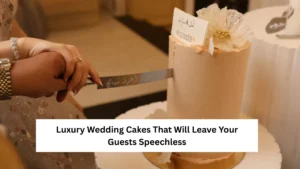 Luxury Wedding Cakes That Will Leave Your Guests Speechless