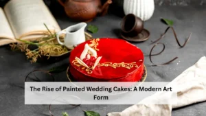 The Rise of Painted Wedding Cakes: A Modern Art Form