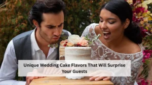 Unique Wedding Cake Flavors That Will Surprise Your Guests